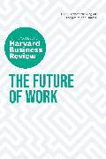 The Future of Work: The Insights You Need from Harvard Business Review