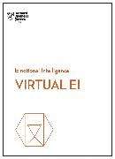 Virtual EI (HBR Emotional Intelligence Series)