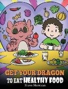 Get Your Dragon To Eat Healthy Food