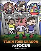 Train Your Dragon to Focus