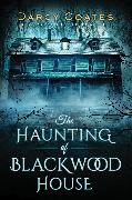 The Haunting of Blackwood House