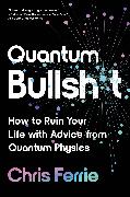 Quantum Bullsh*t