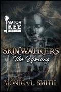 Skinwalkers: The Uprising