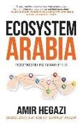 Ecosystem Arabia: The Making of a New Economy