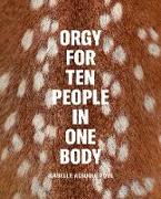 Isabelle Albuquerque: Orgy for Ten People in One Body