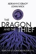 The Dragon and the Thief: Sexpunk Chronicles Volume One