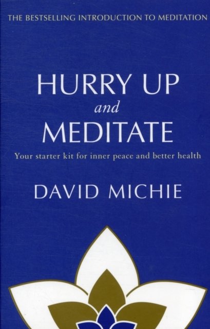 Hurry Up and Meditate