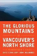 The Glorious Mountains of Vancouver's North Shore: A Peakbagger's Guide