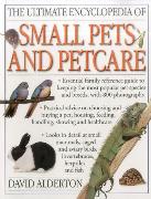 Ultimate Encyclopedia of Small Pets and Pet Care