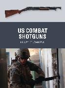 US Combat Shotguns