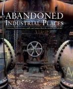 Abandoned Industrial Places