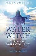 Pagan Portals - The Water Witch