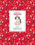 Frida Kahlo: Little Guides to Great Lives