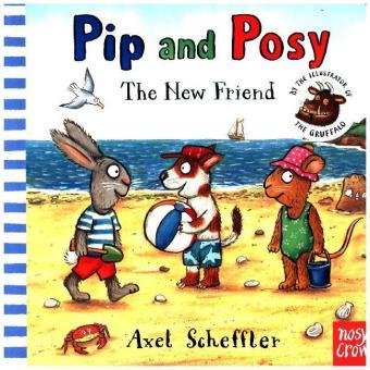 Pip and Posy: The New Friend