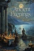 Ancient Evenings