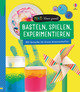 MINT - Wissen gewinnt! Basteln, Spielen, Experimentieren