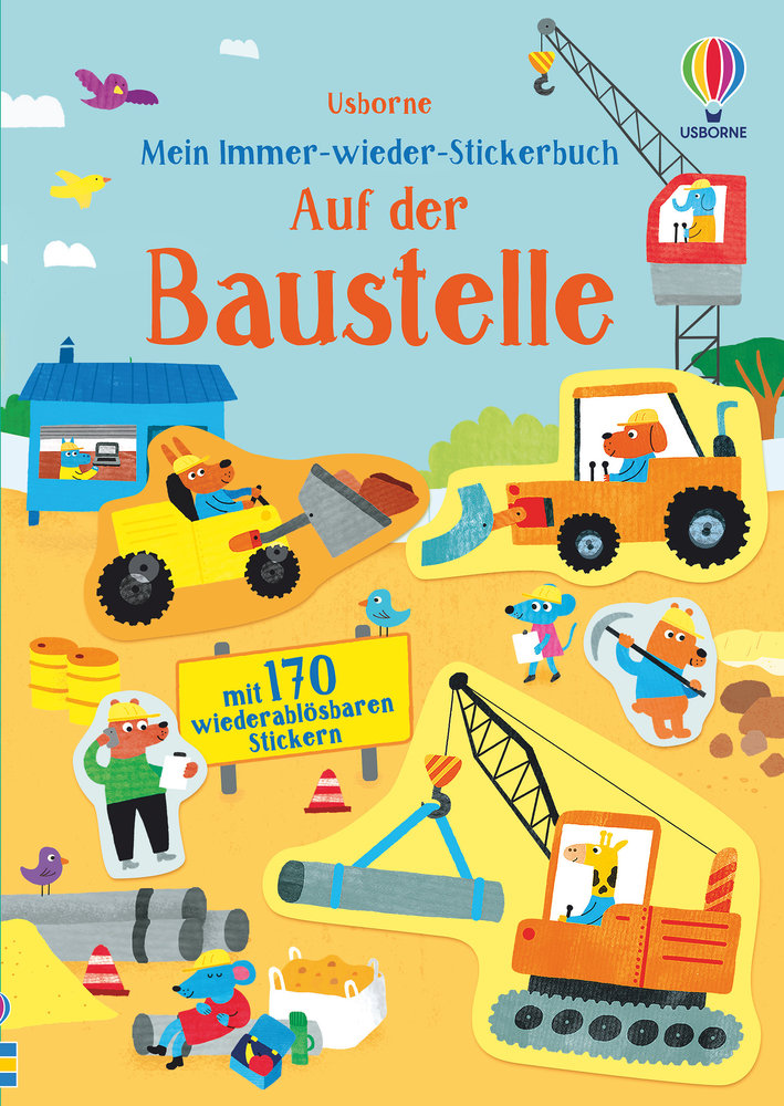 Mein Immer-wieder-Stickerbuch: Auf der Baustelle