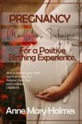 Pregnancy Mindfulness Technique for a Positive Birthing Experience