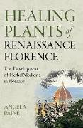 Healing Plants of Renaissance Florence