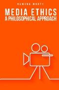 Media Ethics A Philosophical Approach