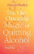 The Life-Changing Magic of Quitting Alcohol