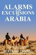 Alarms and Excursions in Arabia: The Life and Works of Bertram Thomas in Early 20th Century Iraq and Oman