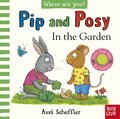 Pip and Posy, Where Are You? In the Garden (A Felt Flaps Book)