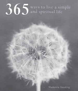 365 Ways to Live a Simple and Spiritual Life