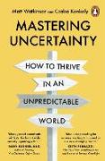 Mastering Uncertainty