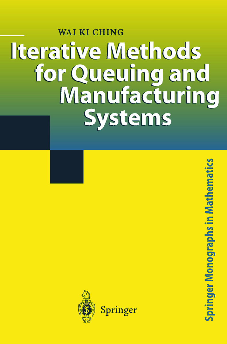 Iterative Methods for Queuing and Manufacturing Systems