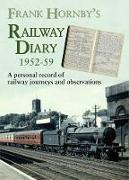 Frank Hornby's Railway Diary 1952-59