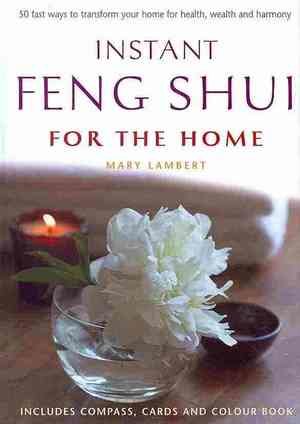 Instant Feng Shui for the Home