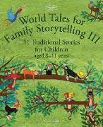 World Tales for Family Storytelling III