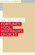 Fortune's Fool: Australia's Choices