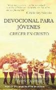 Devocional Para Jovenes: Crecer En Cristo