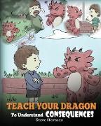 Teach Your Dragon To Understand Consequences