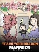 Teach Your Dragon Manners