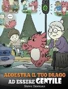 Addestra il tuo drago ad essere gentile