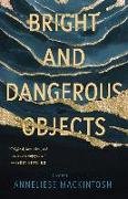 Bright and Dangerous Objects