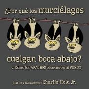 ¿Por qué los murciélagos cuelgan boca abajo?