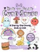 How to Draw Cute Stuff