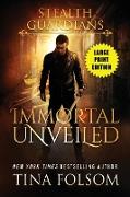 Immortal Unveiled (Stealth Guardians #5)