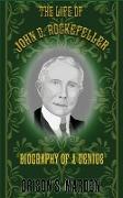 The Life of John D. Rockefeller