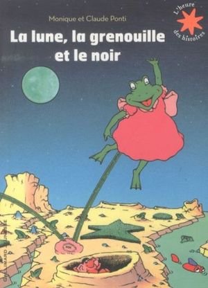 La lune, la grenouille et le noir