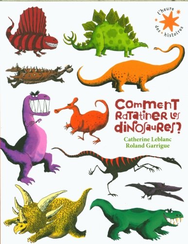 Comment ratatiner les dinosaures ?