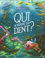 Qui a perdu sa dent ?