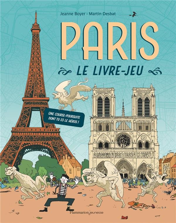 Paris : le livre-jeu : une course-poursuite dont tu es le héros !