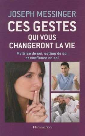 Ces gestes qui changeront votre vie