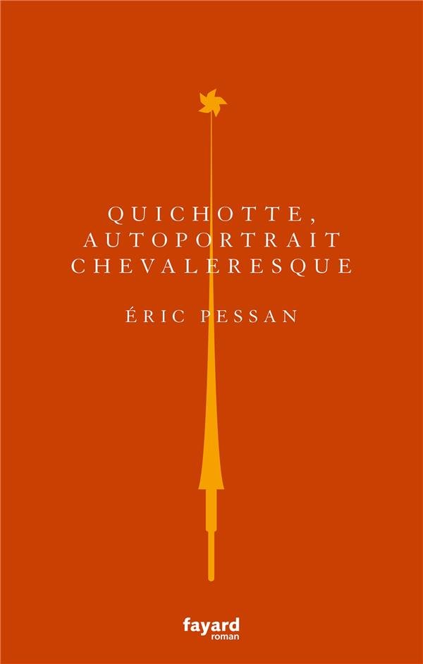 Quichotte, autoportrait chevaleresque