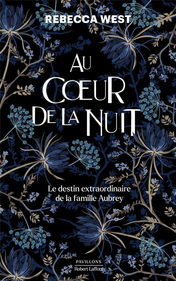 Au coeur de la nuit : le destin extraordinairede la famille Aubrey